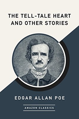 The Tell-Tale Heart and other stories by Edgar Allan Poe